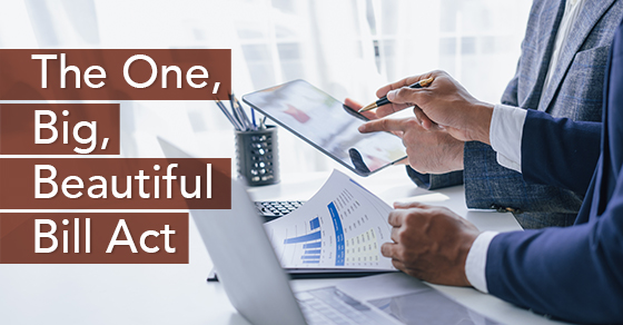 The One Big Beautiful Bill Act Extends Many Business-friendly Tax Provisions